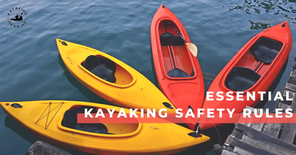 Detailed Kayaking Safety Guide & Checklists (Updated For 2024